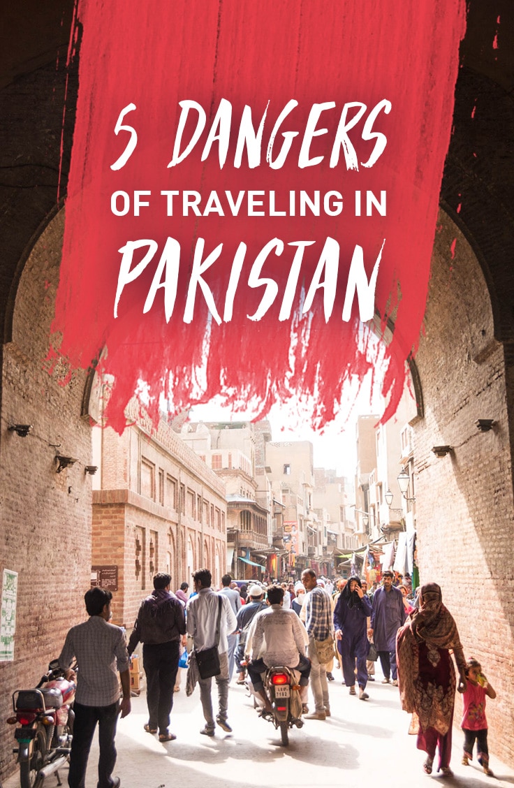 Pakistan is a dangerous country to travel in. From terrorists to thieves, travelers are subject to all kinds of danger... though not exactly the dangers one might expect.