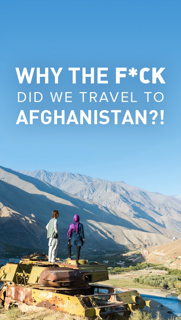 Why the f*ck did we travel to Afghanistan? It's one of the most dangerous countries in the world, rife with inequality, and extremely poor. So why did we? Read on to find out!