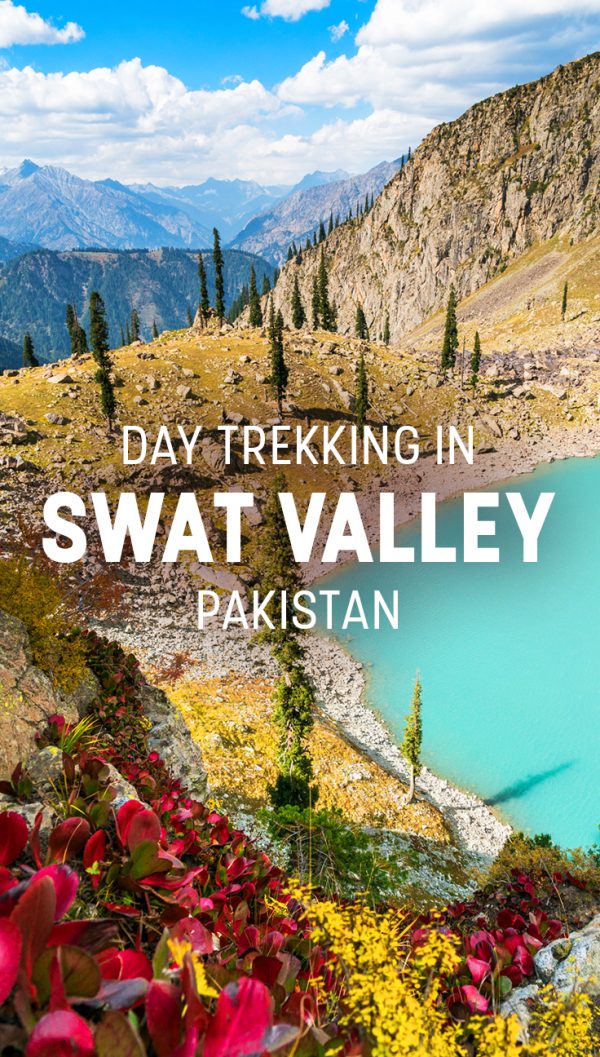 Guide To Day Trekking In Kalam, Swat Valley, Pakistan - Lost With Purpose