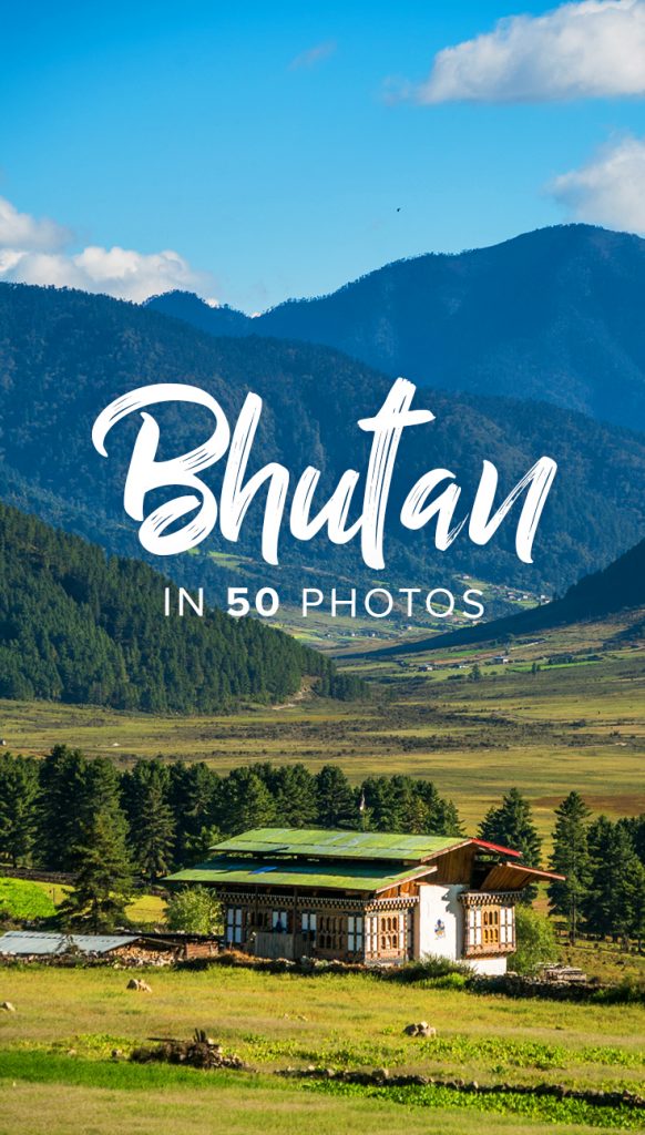 50 stunning photos of Bhutan that make you want to go - Lost with Purpose